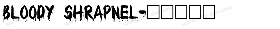 Bloody shrapnel字体转换